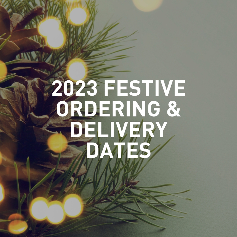 2023 Festive ordering and delivery dates