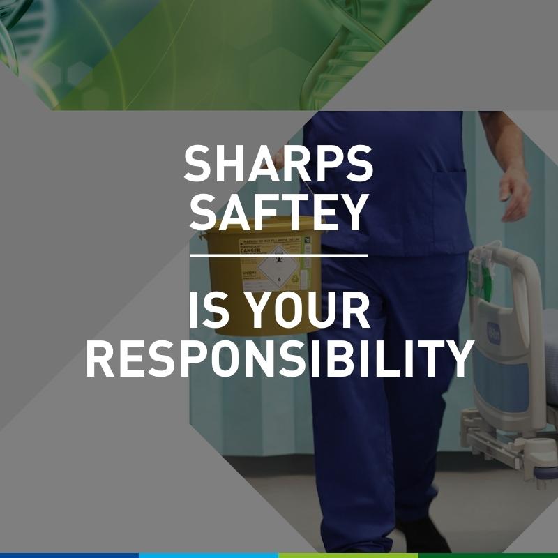 Handling of Sharps and Sharps Containers is your responsibility